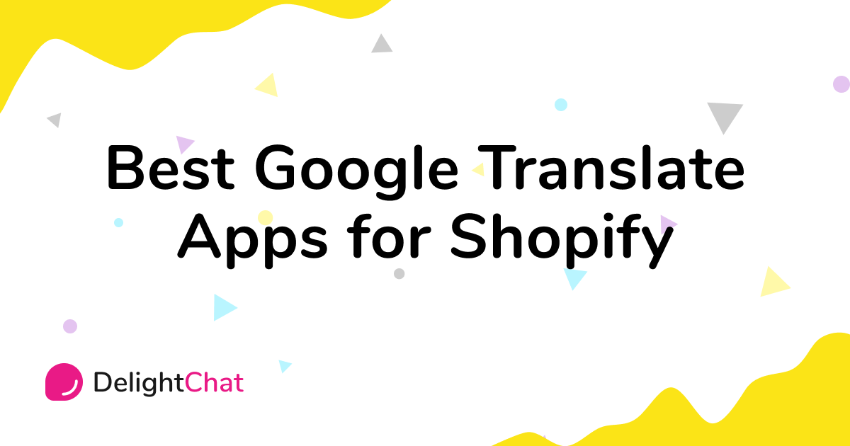 6 Best Shopify Google Translate Apps in 2022